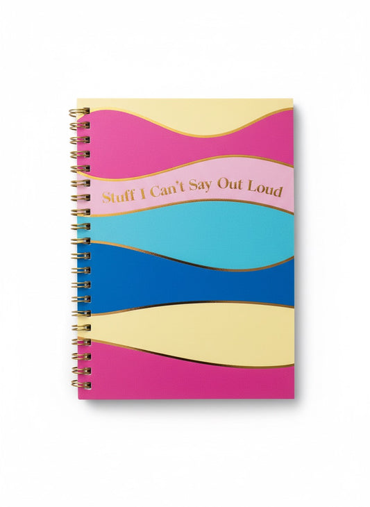 Stuff I Can’t Say Out Loud Spiral Journal